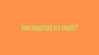 How Important are Emails