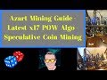 Azart Mining Guide - Latest x17 POW Algo - Speculative Coin Mining