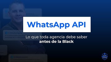 WhatsApp API: Lo que toda agencia debe saber  antes de la Black