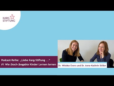 Podcast-Reihe „Liebe Karg-Stiftung ...“ - #1 Lernen lernen für begabte Kinder