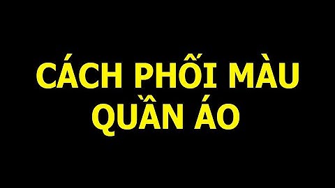 Hướng dẫn cách phối đồ nam