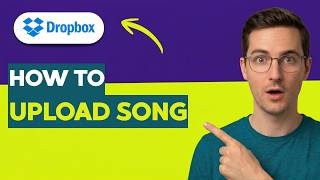 How to Upload a Song to Dropbox [2026 Full Guide]