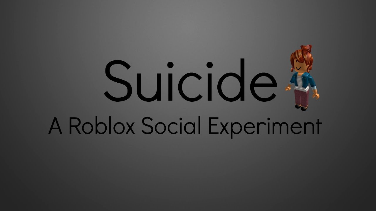 Suicide Roblox Social Experiment YouTube 