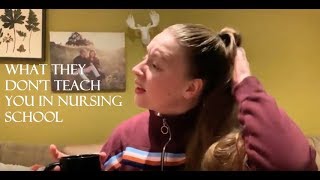 What They Don’t Teach You In Nursing School