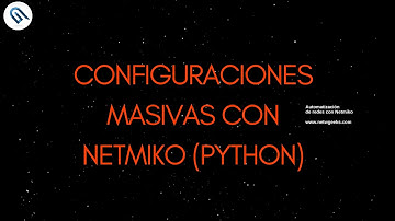 Automatización de redes - Configuración Masiva con Netmiko (Python)