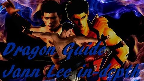 Dragon Guide: Jann Lee in-depth Dead or Alive 5 Last Round Jann Lee Guide/Combo video (Teaser)
