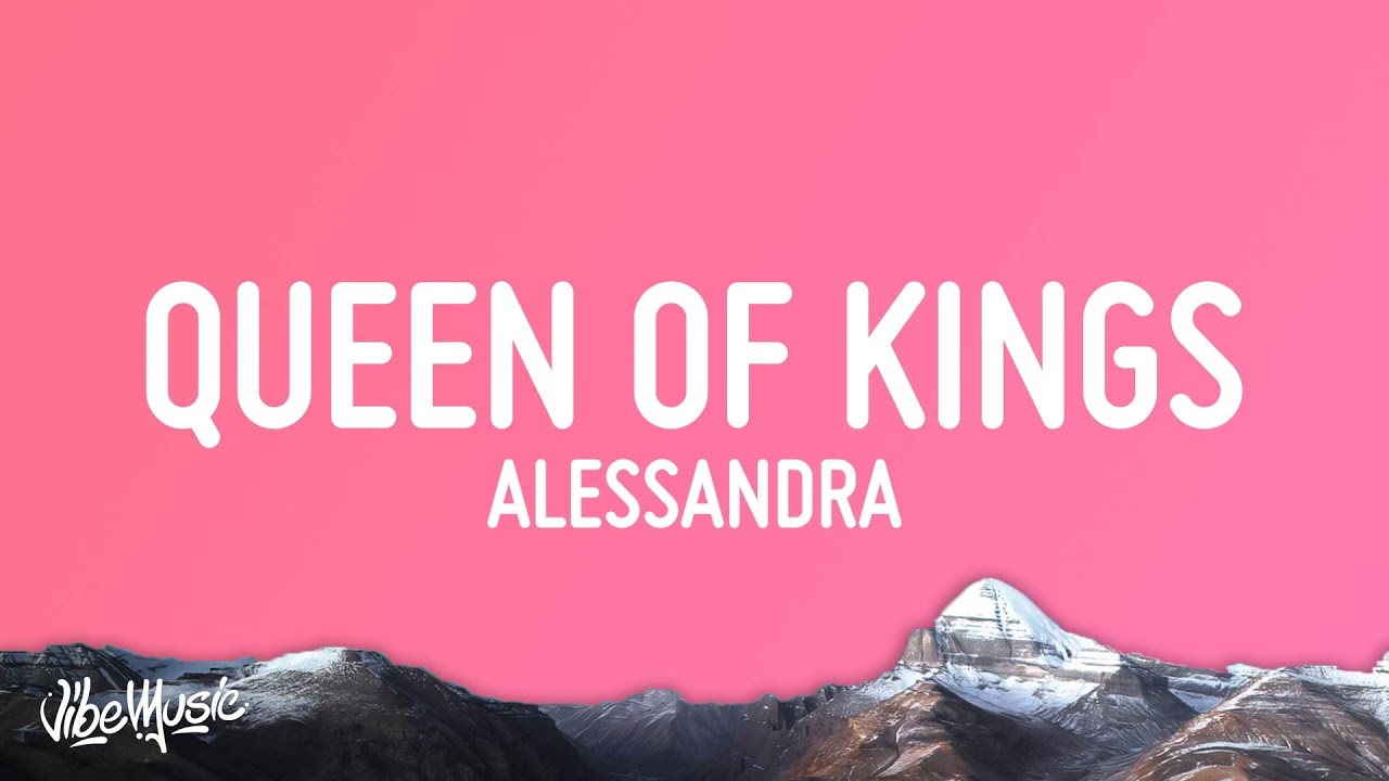 Alessandra - Queen Of Kings (Lyrics) 