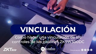 Como vincular controles a los pistones ZKTeco ZKSW300DC