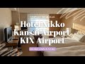 Hotel Nikko Kansai Airport | Osaka Japan | Best Airport Hotel
