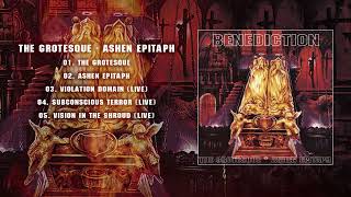 Benediction - The Grotesque-Ashen Epitaph (Official Full Album Stream)