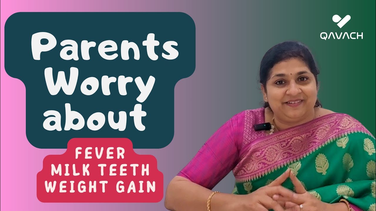 Parent Concerns on Fever, Milk Teeth & Weight Gain