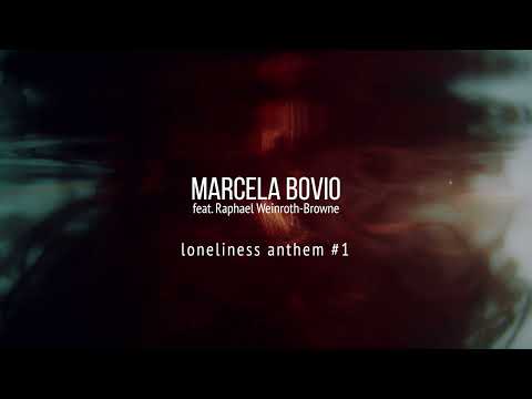 Marcela Bovio Loneliness Anthem 1 Lyric Video Marcela Bovio Loneliness Anthem 1 Lyric Video