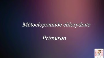 Métoclopramide chlorydrate (Primpéron)