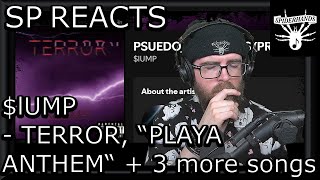 SP REACTS to $lUMP - TERROR [EP], PLAYA ANTHEM + 3 more songs! (Song Review &amp; Analysis)