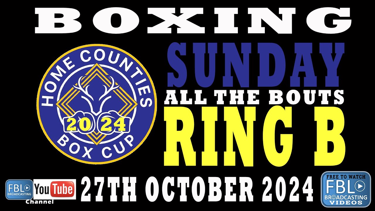 Boxing. Home Counties Box Cup 2024. Sunday. Ring B. All Bouts. 27/10/2024.  FREE TO WATCH.
