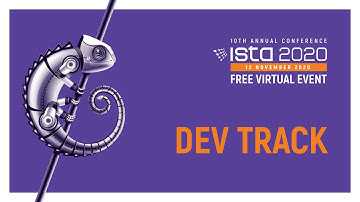 DEV TRACK | ISTA Conference 2020 | Free Virtual Event