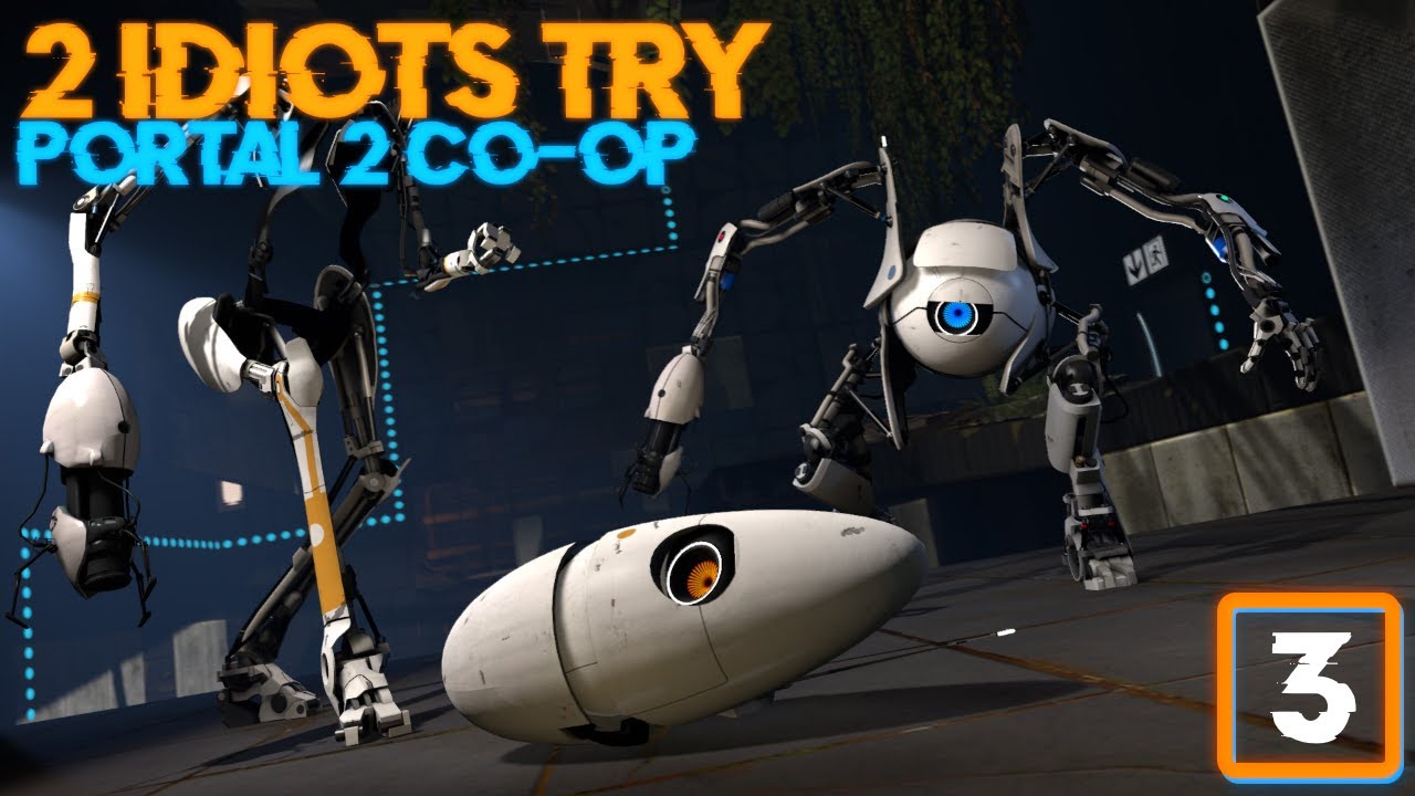 2 Idiots Try: Portal 2 Co-Op - Episode 3 - YouTube