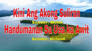 Kini Ang Akong Suliran ug Handumanan sa Usa Ka Awit-Senders: Melet/Roland||October 9, 2022