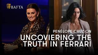Penélope Cruz on finding the truth behind her character in Michael Mann's Ferrari | BAFTA