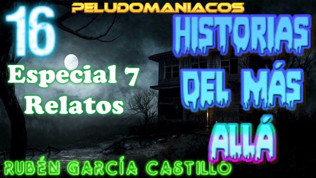 Historias del Más Allá (Especial 7 Relatos) Rubén García Castillo (#16) La Mano Peluda