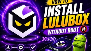 🔥 How to Install LuluBox Super Without Root | Complete Step-by-Step Guide (2026) screenshot 1