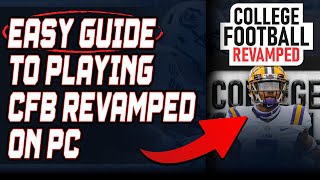 Easiest Way to Download College Football Revamped (PC)  | Tutorial & Step by Step Guide