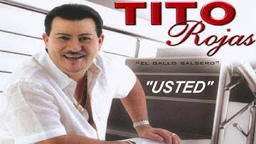 USTED (LETRA) - TITO ROJAS