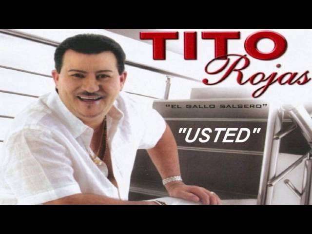 Tito Rojas - Usted