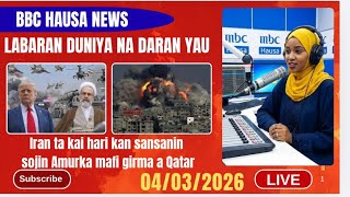 BBC HAUSA LABARAN DUNIYA NA DARAN YAU 04/03/2026 screenshot 3
