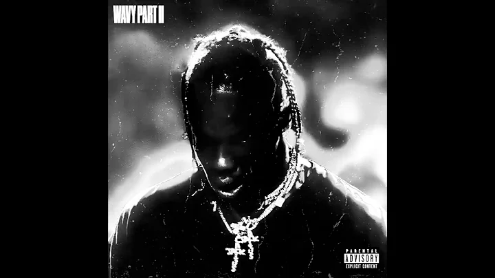 Travis Scott   Wavy Part II
