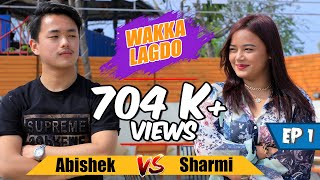 Wakka Lagdo l Either give Answer or eat the Nasty l with Abishek & Sharmy l SE1EP1