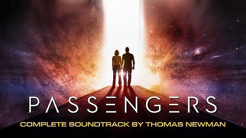 Passengers Soundtrack - Thomas Newman