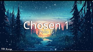 Polo G- Chosen 1 (lyrics)