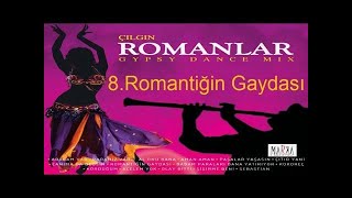 Romantik Erhan - Romantiğin Gaydası - ÇILGIN ROMANLAR