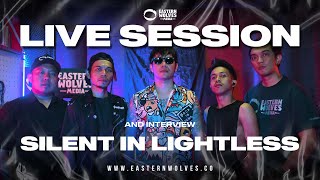 EASTERN WOLVES MEDIA - SILENT IN LIGHTLESS LIVE SESSION AND INTERVIEW