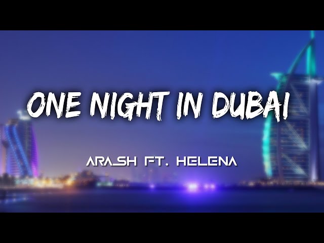 Arash feat. Helena - One Night In Dubai (Lyrics) class=