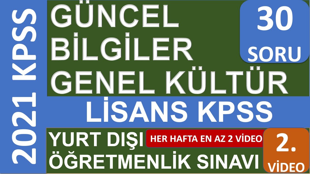 kpss 2021 guncel bilgiler 2 kpss genel kultur guncel bilgiler yurt disi ogretmenlik sinavi youtube kpss 2021 guncel bilgiler 2 kpss genel kultur guncel bilgiler yurt disi ogretmenlik sinavi youtube