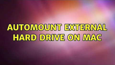 Automount external hard drive on Mac