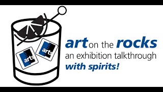Art on the Rocks: Acclaim - an exhibition talkthrough with spirits
