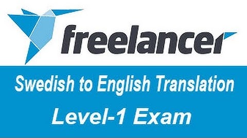 Freelancer.com Swedish to English Translation Level-1 Test Answers