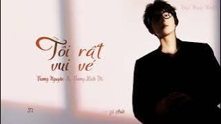 [VIETSUB] TÔI RẤT VUI VẺ - Vương Nguyên  & Vương Hách Dã • 我很快乐 - 王源 王赫野