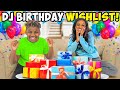 DJ'S BIRTHDAY WISHLIST!!!! I MADE HIS WISH COME TRUE