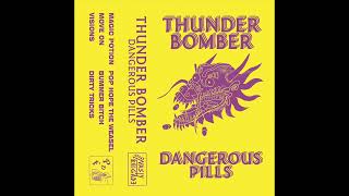 Thunder Bomber - Dangerous Pills