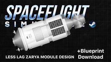 Less Lag Zarya Module + Blueprint Download | Spaceflight Simulator 1.5