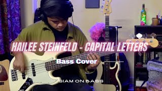 Hailee Steinfeld - Capital Letters (Bass Cover) | Siam On Bass