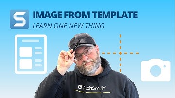 How To Create Customizable Snagit Templates | A "Learn One New Thing" Webinar
