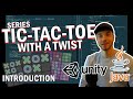 Creating Tic Tac Toe games with a twist - Introduction