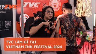 Download lagu TVC song hành và để lại dấu ấn đậm nét tại VIETNAM INK FESTIVAL 2024