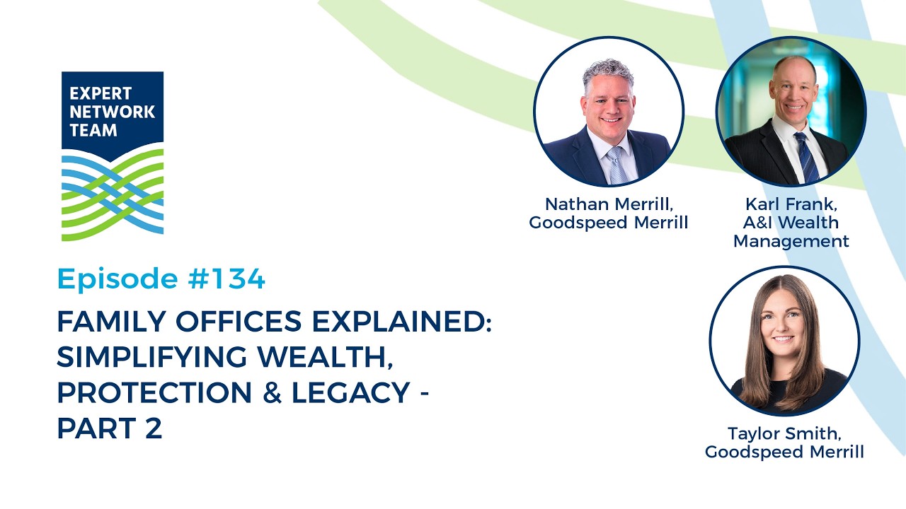 Episode 134: Family Offices Explained: Simplifying Wealth, Protection & Legacy - Part 2