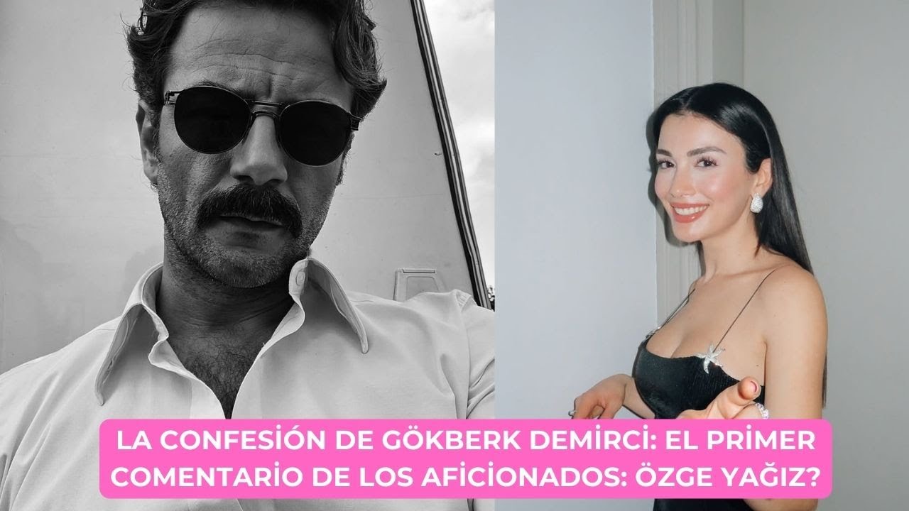 Признание Гекберка Демирджи: первый комментарий фанатов: Озге Ягыз?